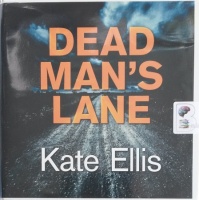 Dead Man's Lane written by Kate Ellis performed by Gordon Griffin on Audio CD (Unabridged)